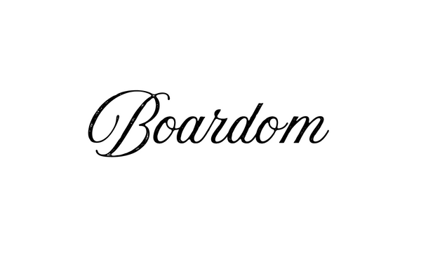 Boardom